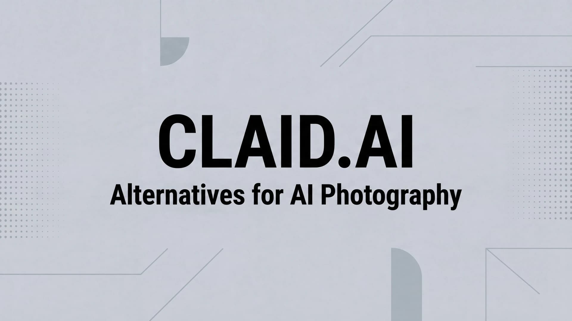 Comparison of Claid.ai alternatives for AI fashion photography